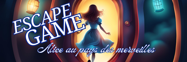 Escape game Alice au pays des merveilles