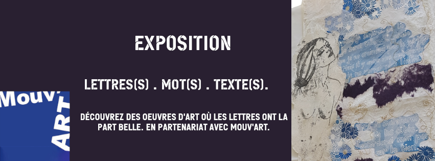 Exposition Lettres(s) . Mot(s) . Texte(s).